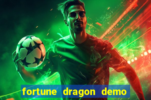 fortune dragon demo bet 500